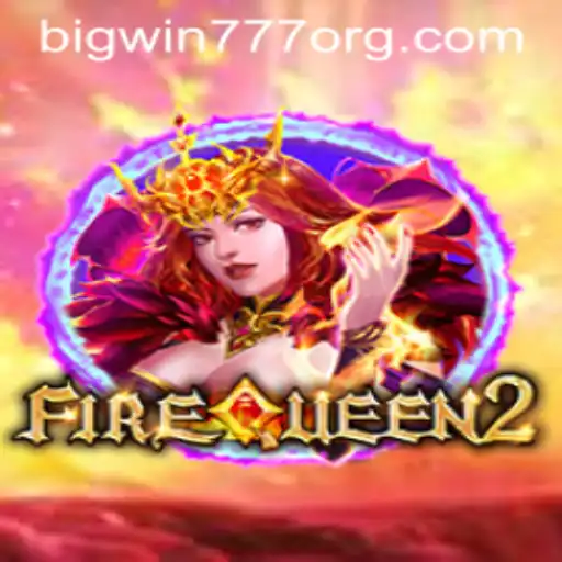 Exploring FireQueen2: A Journey Through Mythical Gaming in the Era of Bigwin777