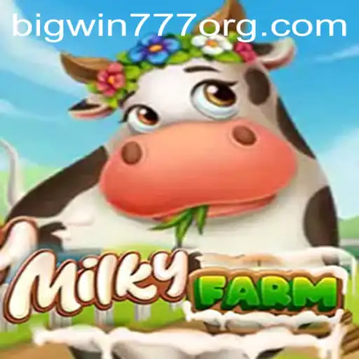 Exploring the Thrilling World of MilkyFarm and the Impact of Bigwin777