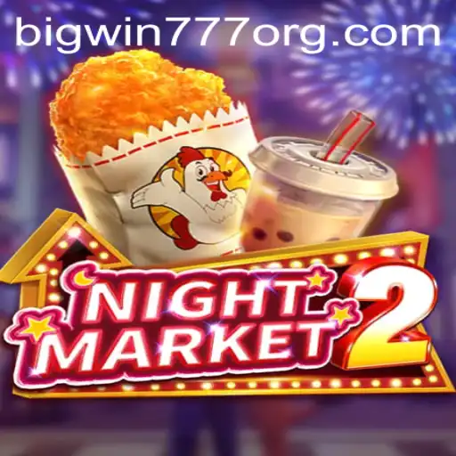 Exploring NightMarket2: Dive into the Mesmerizing World of Bigwin777